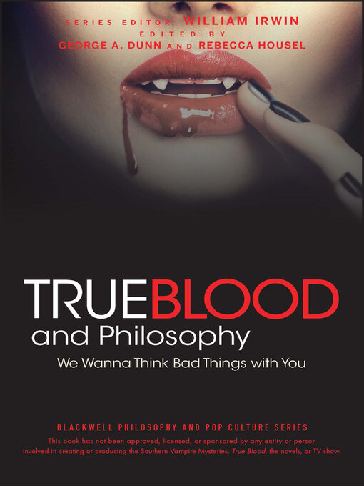 Title details for True Blood and Philosophy by William Irwin - Available